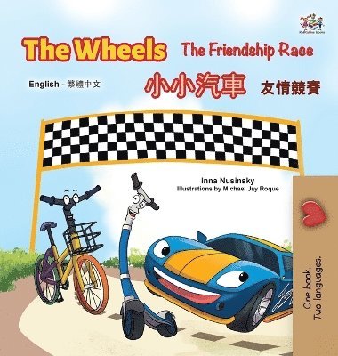 The Wheels The Friendship Race (English Chinese Traditional Bilingual Children's Book) 1