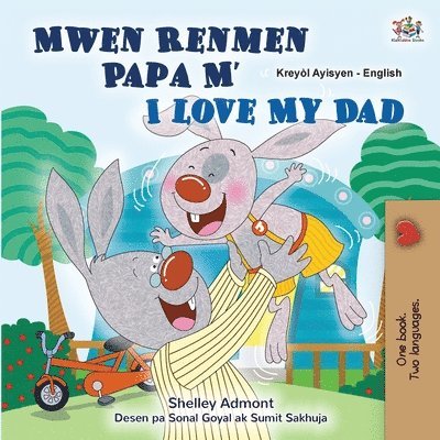 I Love My Dad (Haitian Creole English Bilingual Children's Book) 1