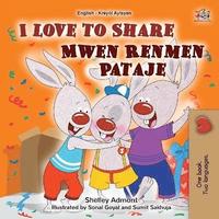 bokomslag I Love to Share (English Haitian Creole Bilingual Book for Kids)