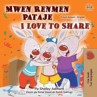 I Love to Share (Haitian Creole English Bilingual Book for Kids) 1