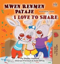 bokomslag I Love to Share (Haitian Creole English Bilingual Book for Kids)