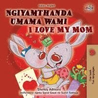 bokomslag I Love My Mom (Zulu English Bilingual Book for Kids)