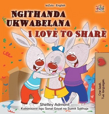 bokomslag I Love to Share (Zulu English Bilingual Book for Kids)