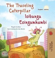 Rayne Coshav, Kidkiddos Books - The Traveling Caterpillar (English Zulu Bilingual Children's Book), Inbunden. Tillgänglighet: Lägg i varukorg