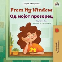 bokomslag From My Window (English Macedonian Bilingual Kids Book)