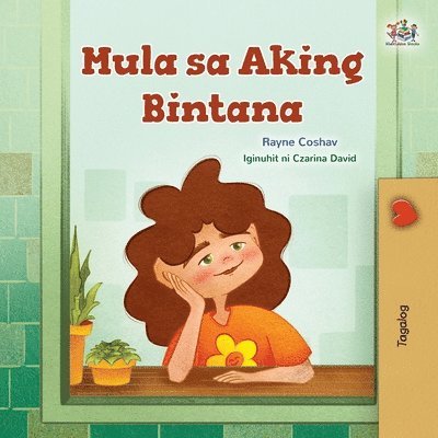 From My Window (Tagalog Kids Book) 1