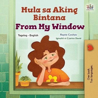 bokomslag From My Window (Tagalog English Bilingual Kids Book)