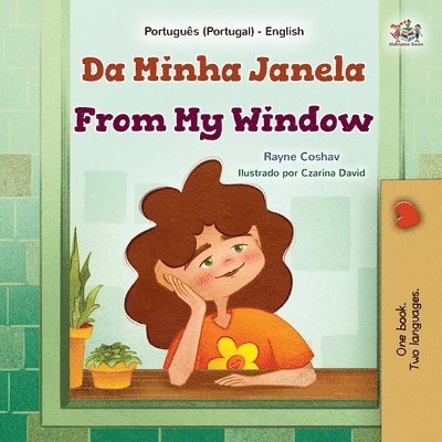 From My Window (Portuguese Portugal English Bilingual Kids Book) 1
