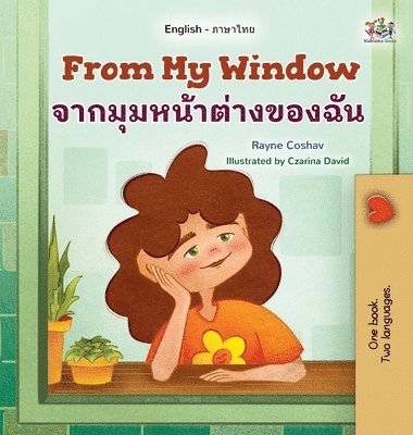 bokomslag From My Window (English Thai Bilingual Kids Book)