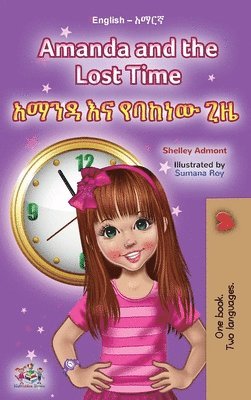 bokomslag Amanda and the Lost Time (English Amharic Bilingual Book for Children)