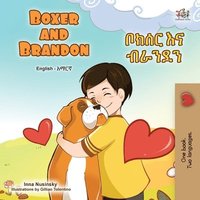 bokomslag Boxer and Brandon (English Amharic Bilingual Children's Book)