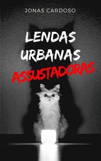 bokomslag Lendas Urbanas Assustadoras