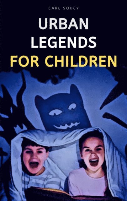 Soucy Carl, Soucy, Carl - Urban Legends For Children, Häftad