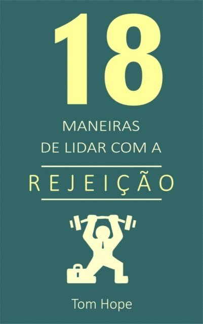 18 Maneiras De Lidar Com A Rejei o 1