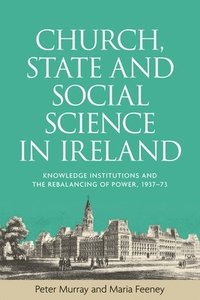 bokomslag Church, State and Social Science in Ireland
