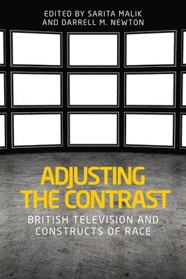 Sarita Malik, Darrell M. Newton, Darrell M Newton - Adjusting the Contrast, Inbunden