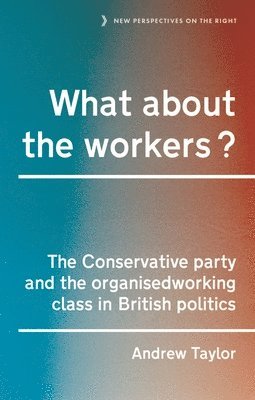 Andrew Taylor - What About the Workers?, Inbunden