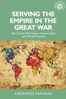 Andrekos Varnava - Serving the Empire in the Great War, Häftad