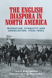 bokomslag The English Diaspora in North America