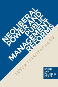 bokomslag Neoliberal Power and Public Management Reforms