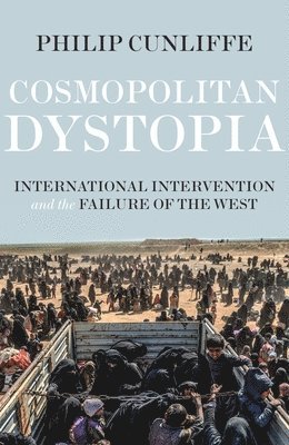 Philip Cunliffe - Cosmopolitan Dystopia, Inbunden