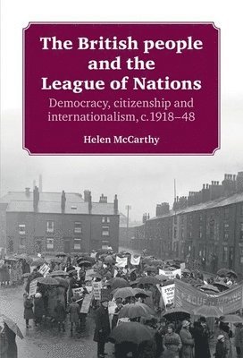 Helen McCarthy - British People and the League of Nations, Häftad