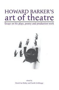 bokomslag Howard Barker's Art of Theatre