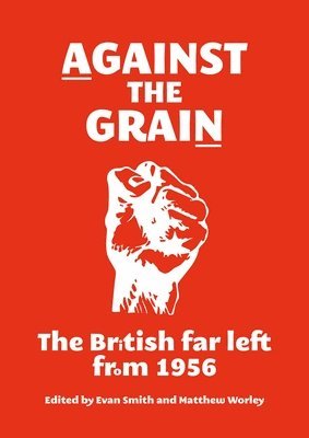 Evan Smith, Matthew Worley - Against the Grain, Häftad