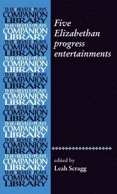 Five Elizabethan Progress Entertainments 1