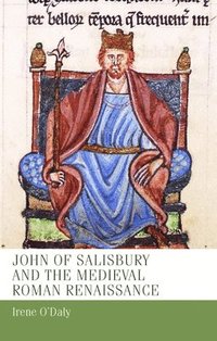 bokomslag John of Salisbury and the Medieval Roman Renaissance