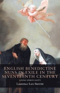 bokomslag English Benedictine Nuns in Exile in the Seventeenth Century