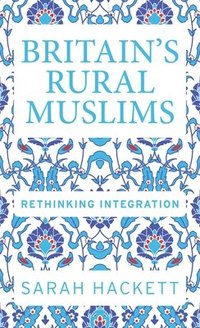 bokomslag BritainS Rural Muslims
