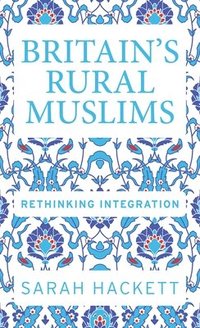 bokomslag Britain'S Rural Muslims
