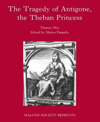 bokomslag The Tragedy of Antigone, the Theban Princesse