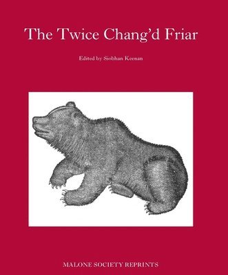 Siobhan Keenan - Twice-Chang'd Friar, Inbunden