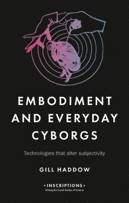 Embodiment and Everyday Cyborgs 1