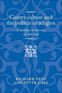 bokomslag Gentry Culture and the Politics of Religion