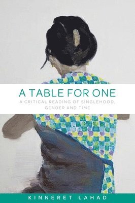 Kinneret Lahad - Table for One, Inbunden