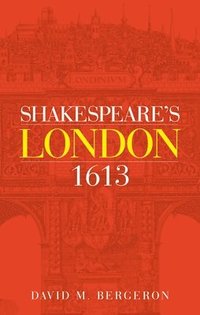 bokomslag Shakespeares london 1613