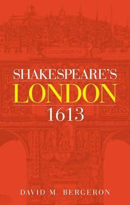 bokomslag Shakespeare's London 1613