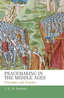 J. E. M. Benham - Peacemaking in the Middle Ages, Häftad