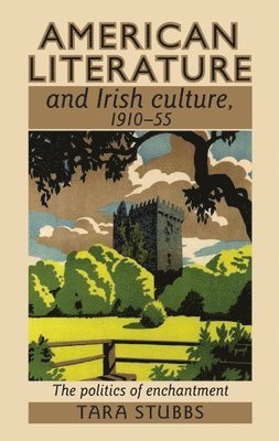 American Literature and Irish Culture, 191055 1