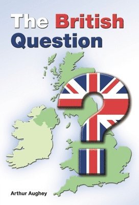 Arthur Aughey - British Question, Häftad