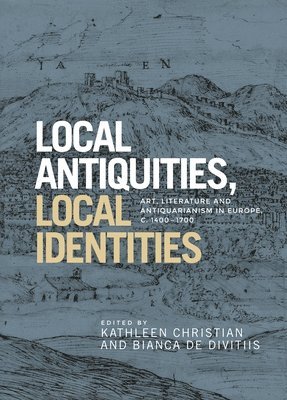 Local Antiquities, Local Identities 1
