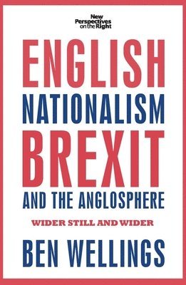English Nationalism, Brexit and the Anglosphere 1