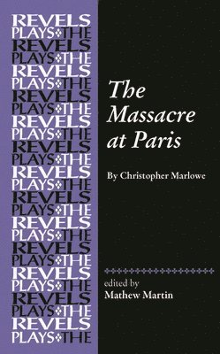 Mathew R. Martin - Massacre at Paris, Inbunden