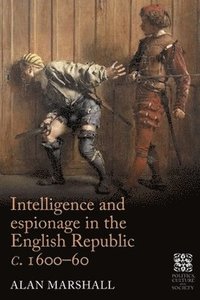 bokomslag Intelligence and Espionage in the English Republic c. 160060
