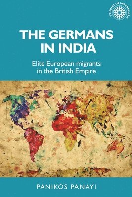 Panikos Panayi - Germans in India, Inbunden