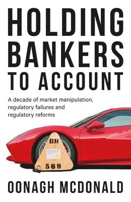 Holding Bankers to Account 1