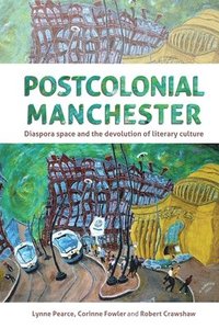 bokomslag Postcolonial Manchester